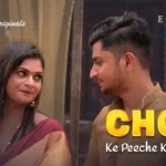 Choli Ke Peeche Kya Hai Episode 4