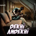 Dekhi Andekhi Episode 2