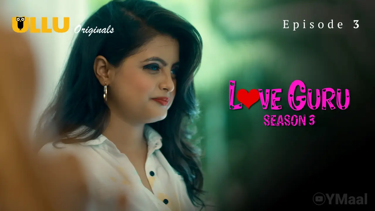 Love Guru 3 Episode 3