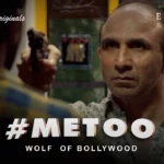 MeToo Wolf Of Bollywood Episode 2