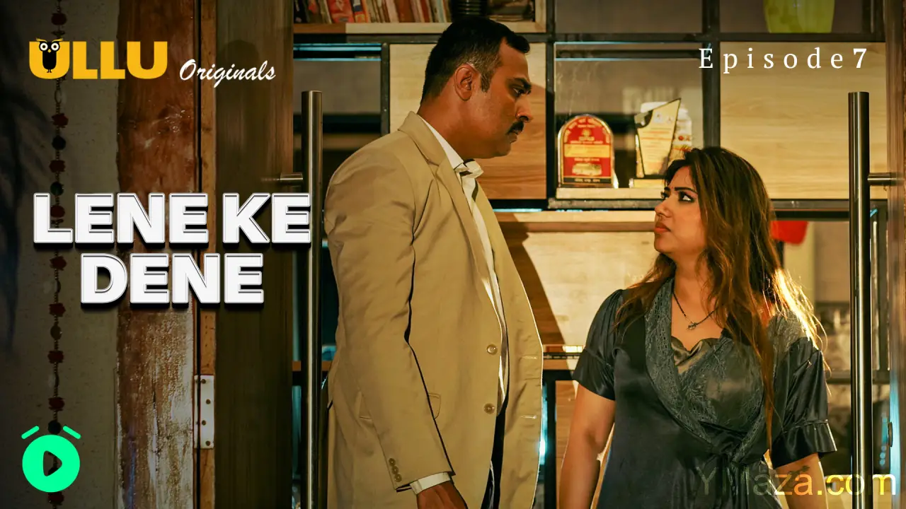 Lene Ke Dene Episode 7