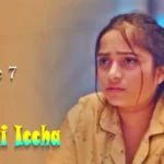 Aakhri Iccha Episode 7