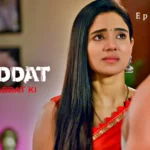 Shiddat Mohabbat Ki Episode 10