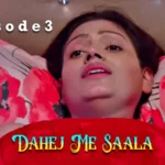 Dahej Me Saala Episode 3