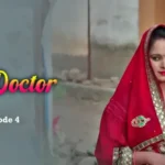 Desi Doctor Episode 4