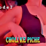Choli Ke Piche Episode 7