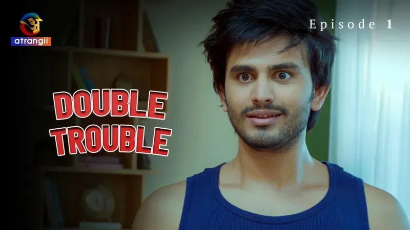 Double Trouble Episode 1